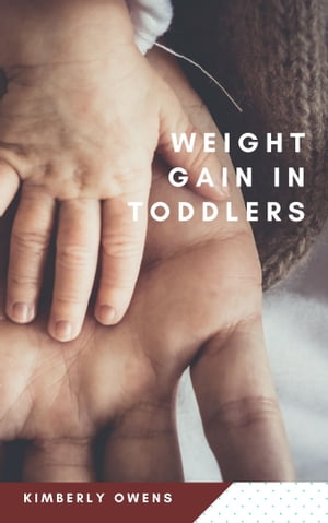 Weight Gain in Toddlers