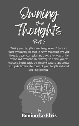 OWNING YOUR THOUGHTS Part 2 "Owning your thoughts means being aware of them and taking responsibility for them. It means recognizing that your thoughts shape your reality, and choosing to focus on the positive and productive.