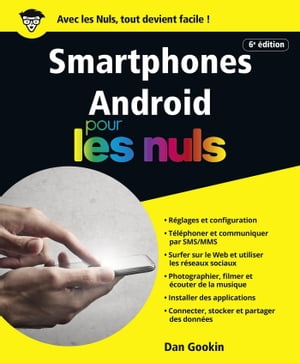 Smartphones Android Pour les Nuls, 6e édition