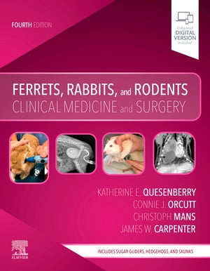 Ferrets, Rabbits and Rodents - E-Book Ferrets, Rabbits and Rodents - E-BookŻҽҡ[ Connie Orcutt ]