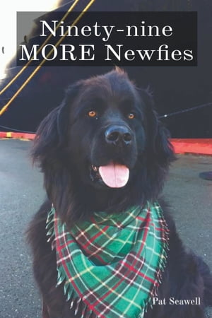 Ninety-nine MORE Newfies【電子書籍】