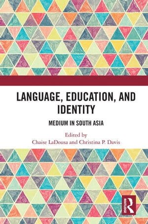 Language, Education, and Identity Medium in South AsiaŻҽҡ