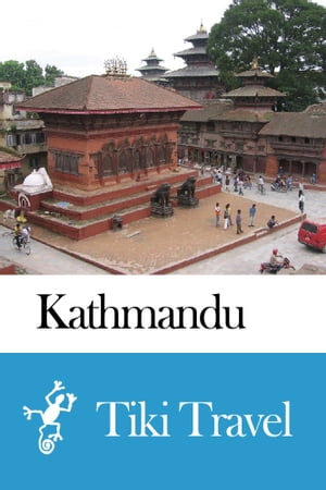 ŷKoboŻҽҥȥ㤨Kathmandu (Nepal Travel Guide - Tiki TravelŻҽҡ[ Tiki Travel ]פβǤʤ199ߤˤʤޤ