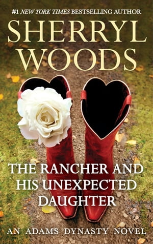 The Rancher and His Unexpected Daughter (And Baby Makes Three, Book 3)