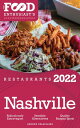 2022 Nashville Restaurants The Food Enthusiast’s Long Weekend Guide【電子書籍】[ Andre...