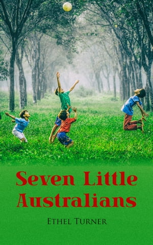 Seven Little Australians Children's Classic