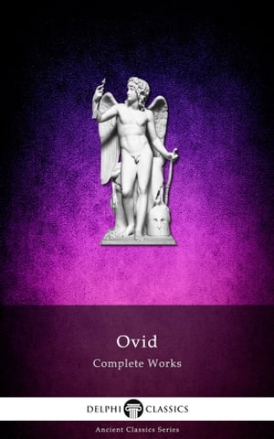 Complete Works of Ovid (Delphi Classics)