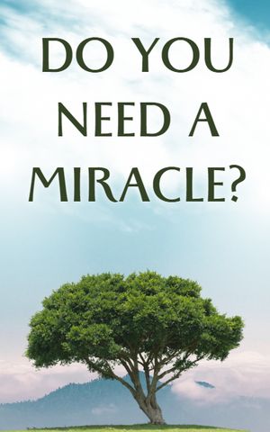 Do you need a miracle