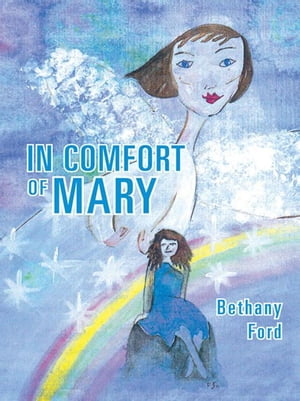 In Comfort of MaryŻҽҡ[ Bethany Ford ]