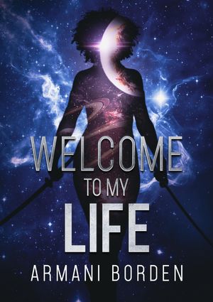 Welcome to My Life【電子書籍】[ Armani Borden ]