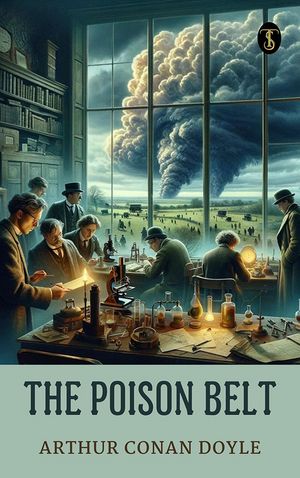 The Poison BeltŻҽҡ[ Doyle, Arthur Conan ]