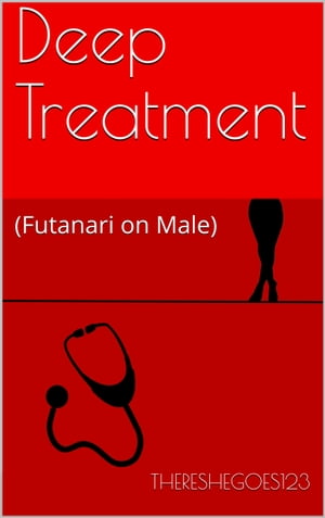Deep Treatment (Futanari on Male)