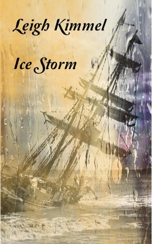 Ice StormŻҽҡ[ Leigh Kimmel ]