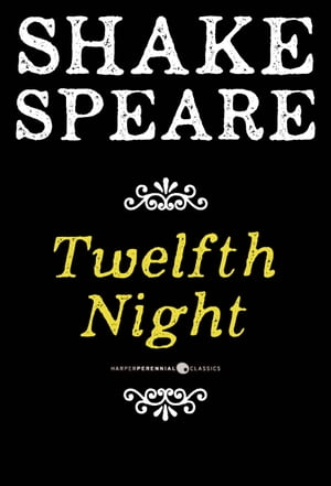 Twelfth Night; Or What You Will