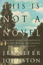 This Is Not a Novel【電子書籍】[ Jennifer 