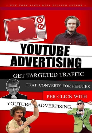 YouTube Advertising Excellence【電子書籍】[ SoftTech ]