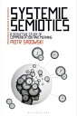 Systemic Semiotics A Deductive Study of Communication and Meaning