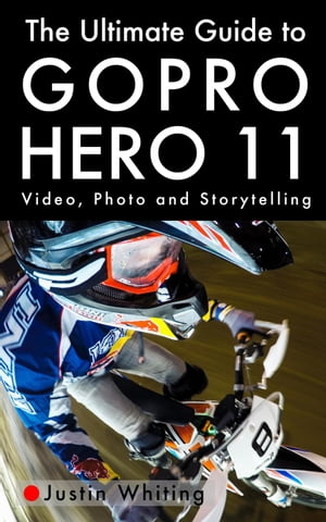 The Ultimate Guide To The GoPro Hero 11