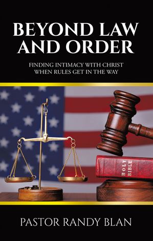 ŷKoboŻҽҥȥ㤨Beyond Law and Order Finding Intimacy with Christ When Rules Get in the WayŻҽҡ[ Pastor Randy Blan ]פβǤʤ552ߤˤʤޤ