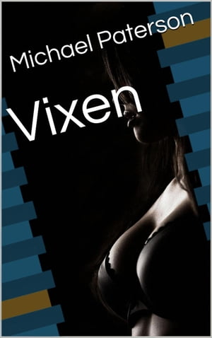 VIXEN【電子書籍】[ michael paterson ]