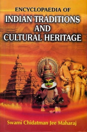 Encyclopaedia of Indian Traditions and Cultural Heritage (Art Forms of India)