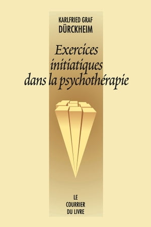 Exercices initiatiques dans la psychoth?rapie