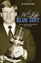 My Life in a Blue Suit The man who helped make Britain great at sailing【電子書籍】 Jim Saltonstall