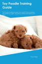 ŷKoboŻҽҥȥ㤨Toy Poodle Training Guide. Toy Poodle Guide Includes: Toy Poodle Training, Diet, Socializing, Care, Grooming, and More Toy Poodle Tricks, Socializing, Housetraining, Agility, Obedience, Behavioral Training, and MoreŻҽҡ[ Evan Piper ]פβǤʤ794ߤˤʤޤ
