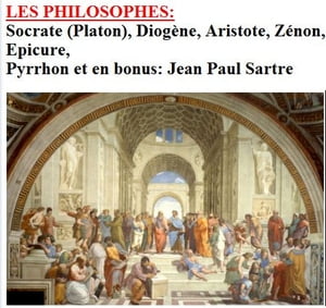 Socrate (Platon), Diogène, Aristote, Zénon, Epicure, Pyrrhon