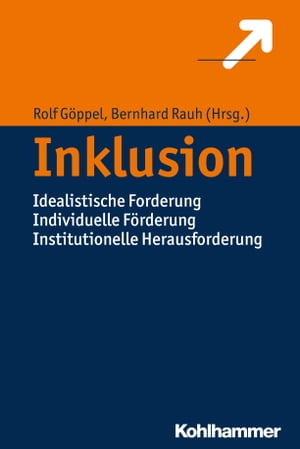 Inklusion Idealistische Forderung Individuelle F?rderung Institutionelle HerausforderungŻҽҡ