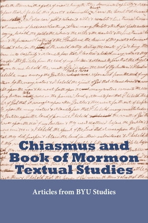 Chiasmus and Book of Mormon Textual Studies