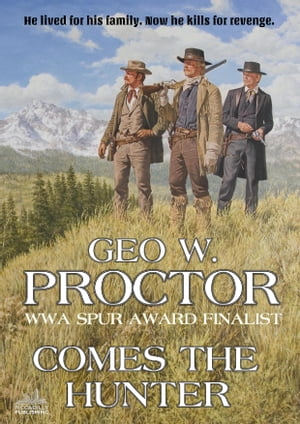 ŷKoboŻҽҥȥ㤨Comes the Hunter (A Geo W. Proctor Classic WesternŻҽҡ[ Geo W. Proctor ]פβǤʤ224ߤˤʤޤ