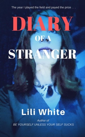 Diary of a Stranger【電子書籍】[ Lili White ]