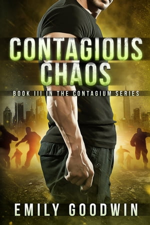 Contagious Chaos【電子書籍】[ Emily Goodwin ]
