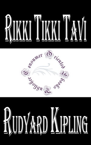 Rikki Tikki Tavi by Rudyard KiplingŻҽҡ[ Rudyard Kipling ]