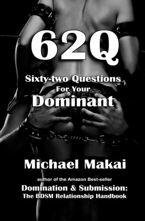 62Q: Sixty-two Questions For Your Dominant