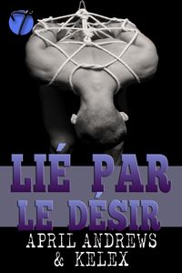 Lié par le désir