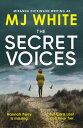 ŷKoboŻҽҥȥ㤨The Secret Voices A gripping, fast-paced crime thriller that will have you hookedŻҽҡ[ MJ White ]פβǤʤ199ߤˤʤޤ