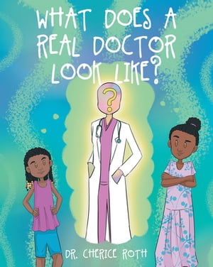 What does a REAL Doctor look like?