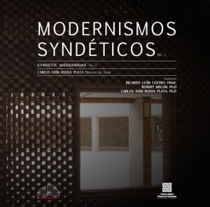 Modernismos Synd?ticos Lugar e hibridaci?n cultural en la arquitectura moderna