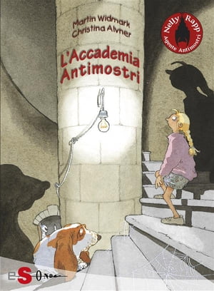 NELLY RAPP - L'Accademia Antimostri【電子書籍】[ Martin Widmark ]