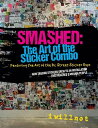 ŷKoboŻҽҥȥ㤨Smashed: The Art of the Sticker Combo - Featuring the Art of the DC Street Sticker EXPO How trading street art stickers by mail grew to an installation that reached 3 million peopleŻҽҡ[ iwillnot iwillnot ]פβǤʤ334ߤˤʤޤ