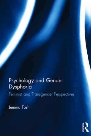 Psychology and Gender Dysphoria