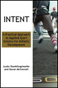 Intent: A Practical Approach to Applied Sport Science for Athletic Development【電子書籍】[ Devan McConnell ]