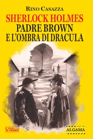 Sherlock Holmes, Padre Brown e l'ombra di Dracula