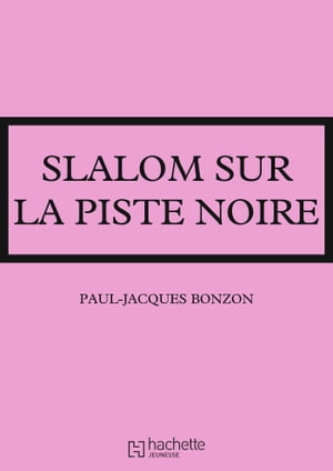 La famille HLM - Slalom sur la piste noireŻҽҡ[ Paul-Jacques Bonzon ]