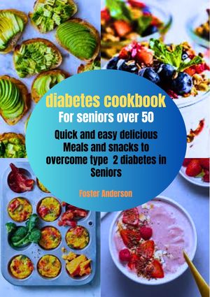Diabetes Cookbook for seniors over 50