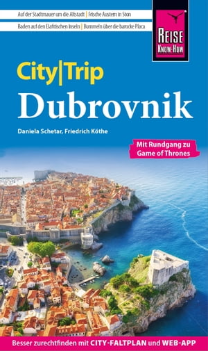 Reise Know-How CityTrip Dubrovnik (mit Rundgang zu Game of Thrones)【電子書籍】[ Daniela Schetar ]