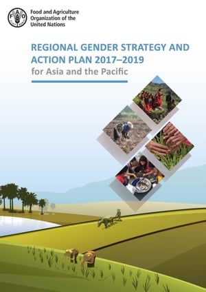 Regional Gender Strategy and Action Plan 2017–2019 for Asia and the Pacific