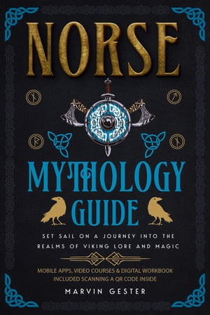 楽天楽天Kobo電子書籍ストアNorse Mythology Guide: Set Sail on a Journey into the Realms of Viking Lore and Magic Mythology, Magical Heroes and Creatures【電子書籍】[ Nolan Lested ]